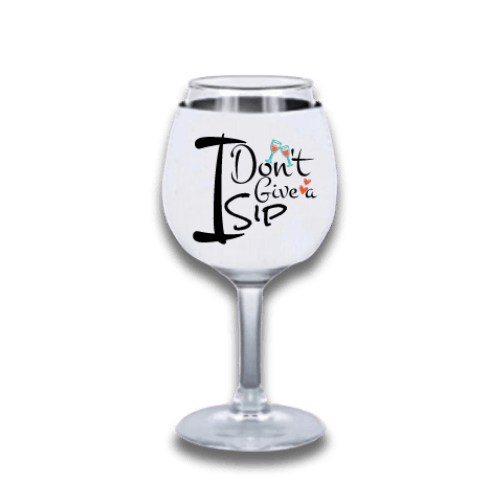 I don't give a sip, Gift for mom, Wine Lover Glass Holder, Wine Glass Holder, Wine Glass Insulator, Sleeve for Wine Glass, Wine glass cover I don't give a sip, Gift for mom, Wine Lover Glass Holder, Wine Glass Holder, Wine Glass Insulator, Sleeve for Wine Glass, Wine glass cover