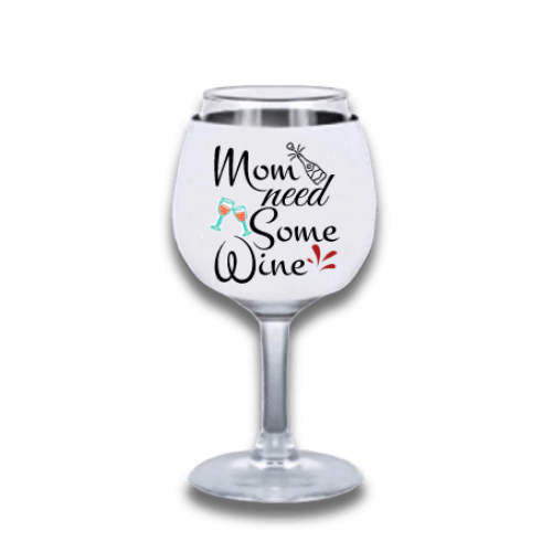 Mom need some wine, Gift for mom, Wine Lover Glass Holder, Wine Glass Holder, Wine Glass Insulator, Sleeve for Wine Glass, glass chiller