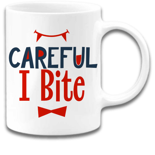 Careful I Bite Mug, Coffee Mug for her, Mug for Mom, Mug for Friend, Mug with sayings, Spooky Season Careful I Bite Mug, Coffee Mug for her, Mug for Mom, Mug for Friend, Mug with sayings, Spooky Season