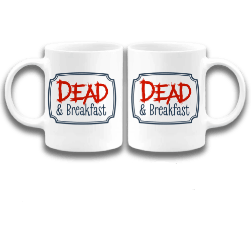 Dead And Breakfast Coffee Mug, Coffee Mug for her, Mug for Mom, Mug for Friend, Mug for Him, Mug with sayings