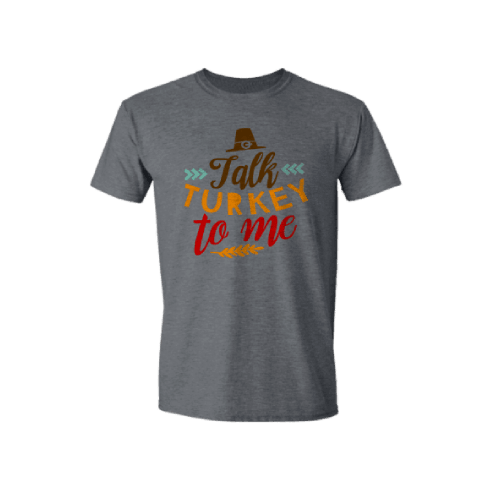 Talk Turkey To Me Dark Heather T-shirt for Adults, Shirt Fall Season, Shirt for Turkey Lover