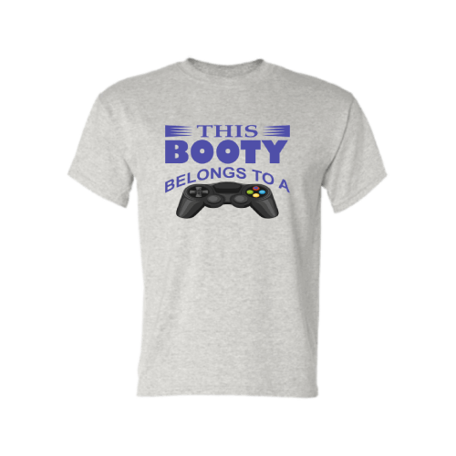 This booty belongs to a gamer Ash Color T-shirt For Adult, Funny Saying on Shirt, Shirt for her, Shirt for girlfriend This booty belongs to a gamer Ash Color T-shirt For Adult, Funny Saying on Shirt, Shirt for her, Shirt for girlfriend